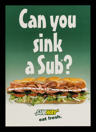 Can you sink a Sub? : Subway, eat fresh / Doctor's Associates, Inc.