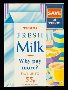 Fresh milk : why pay more? : save up to 55p : see inside for coupons / Tesco.