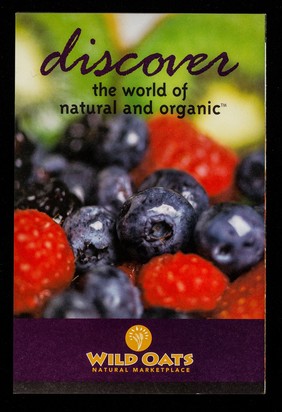 Discover the world of natural and organic / Wild Oats Markets.