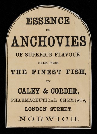 Essence of anchovies of superior flavour made from the finest fish / by Caley & Corder.