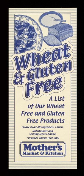 Wheat & gluten free : a list of our wheat free and gluten free products... / Mother's Market & Kitchen.