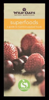 Superfoods : a guide to nutrition-packed foods / Wild Oats Markets.