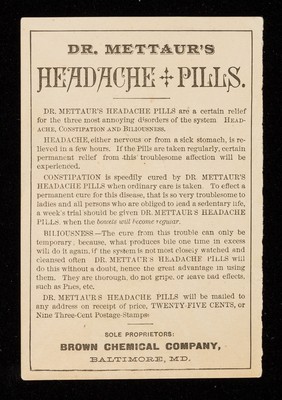 Headache cured : Dr. Mettaur's headache pills : a certain relief / Brown Chemical Company.