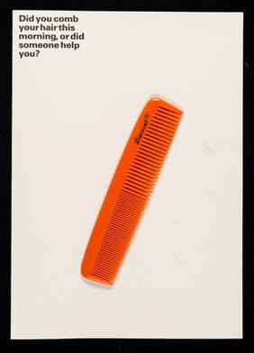 Did you comb your hair this morning, or did someone help you? : Lioresal / Ciba Laboratories.