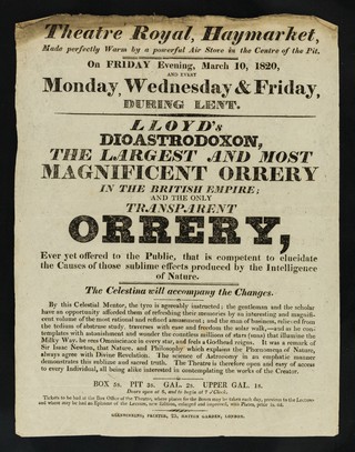 Theatre Royal, Haymarket, made perfectly warm by a powerful air stove in the centre of the pit : on Friday evening, March 10, 1820, and every Monday, Wednesday & Friday, during Lent : Lloyd's dioastrodoxon, the largest and most magnificent orrery in the British Empire and the only transparent orrery ever yet offered to the public.