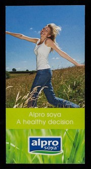 Alpro Soya : a healthy decision.