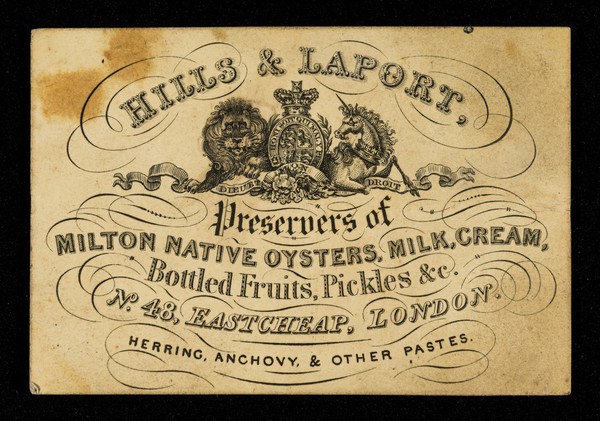 Hills & Laport : preservers of milton native oysters, milk, cream, bottled fruits, pickles &c. : no. 48, Eastcheap, London : Herring, anchovy & other pastes.