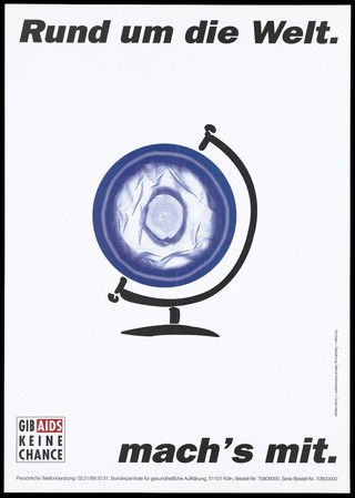 The world with a purple condom instead of the globe; representing protection against AIDS. Colour lithograph after M. Kolvenbach and G. Meyer, 199-.