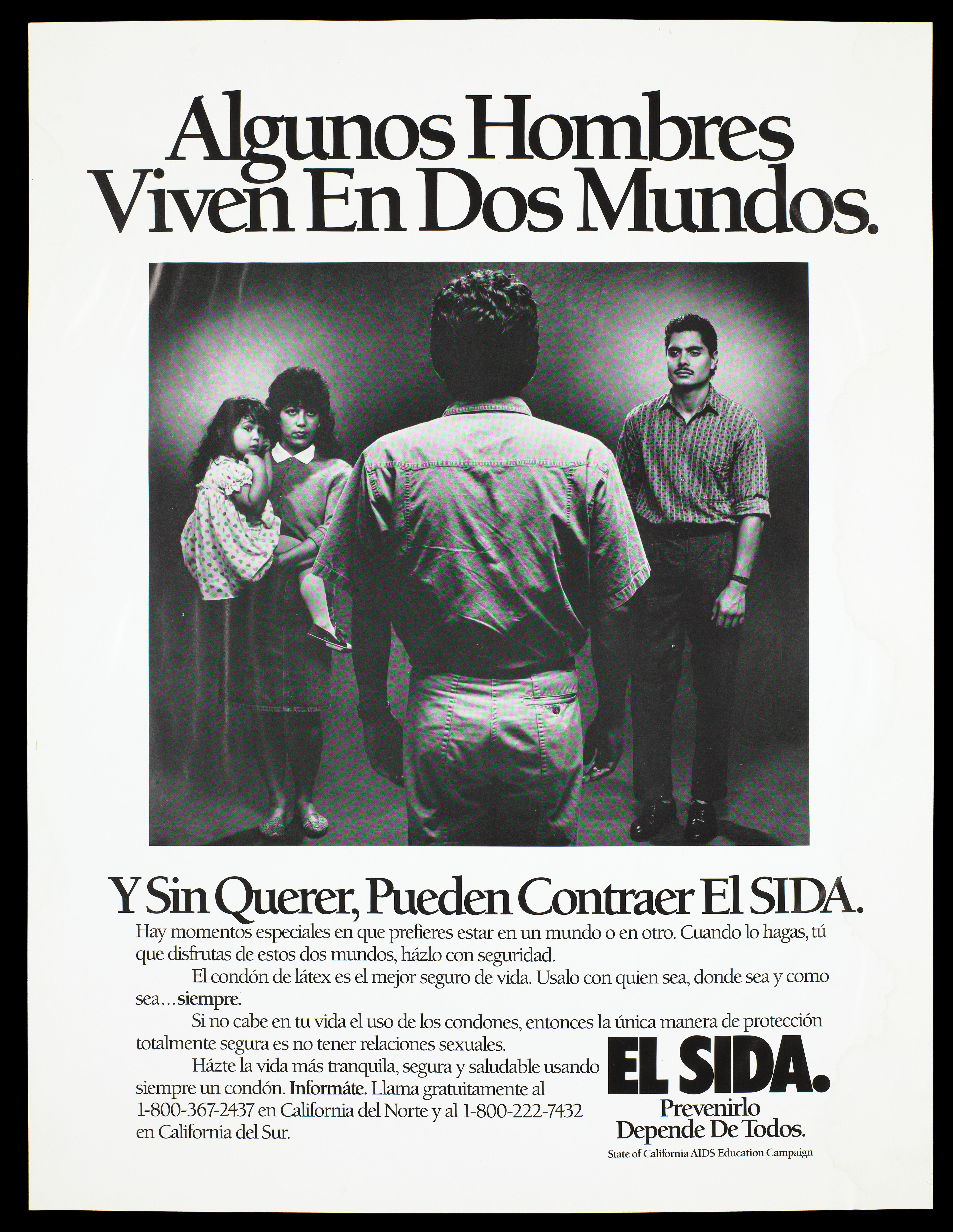A man with his back turned looks at a woman and child on his left and another man to his right; warning to bisexual men about the risk of contracting AIDS; advertisement by the State of California AIDS Education Campaign. Lithograph.