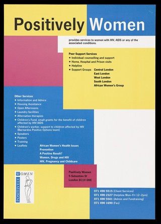 Advertisement for Positively Women, including a list of services to women with HIV, AIDS and related conditions. Colour lithograph.