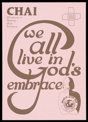 A symbol top right incorporating four hands are entwined together and a figure half in shadow represents an advertisement for Christians in Hackney Aids Initiative for World Aids Day, 1st December. Colour lithograph.