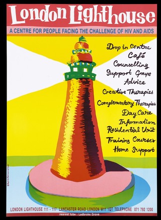 A lighthouse with two beams of light left and right; advertisement for services provided by the London Lighthouse centre for those with AIDS and HIV. Colour lithograph by Sophie Herxheimer, 1991.