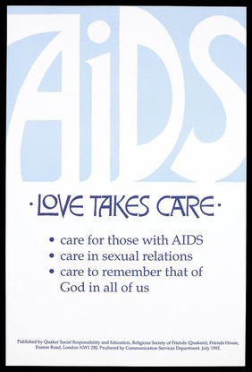 The words AIDS in large letters in white against pale blue; advertisement for services provided by the Religious Society of Friends (Quakers) for those with AIDS. Colour lithograph, 1992.