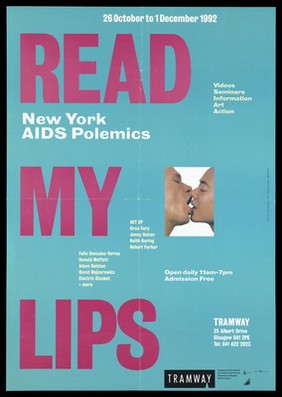 Two men kissing; advertisement for an exhibition about New York AIDS Polemics by Tramway. Colour lithograph, 1992.