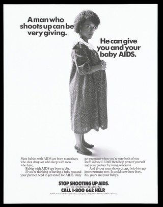 A pregnant black woman with a warning about the dangers of drug taking and the risk of AIDS; advertisement for drug treatment by the National Institute on Drug Abuse. Lithograph.
