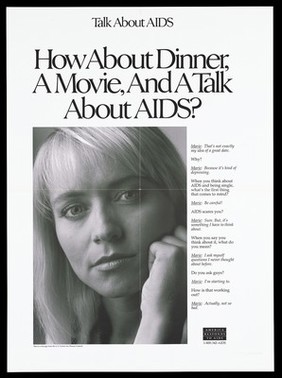 A blonde haired woman looks directly out at the viewer; representation of the risk of AIDS in new relationships with text relating to an interview about how to broach the subject of AIDS on first dates; an advertisement by the U.S. Centers for Disease Control. Lithograph.