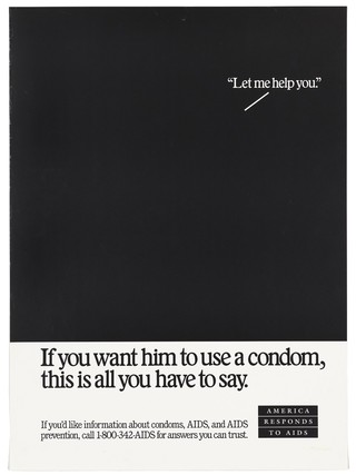 The words "Let me help you" against a black background representing an advertisement for using condoms; a poster from the America responds to Aids advertising campaign. Lithograph.