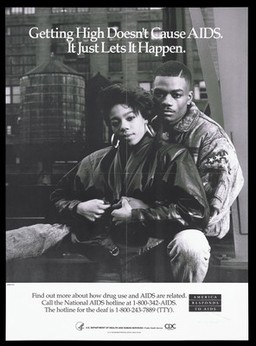 A young black couple with their arms linked and a warning about the dangers of getting high and getting AIDS; a poster from the America responds to Aids advertising campaign. Lithograph, 1993.
