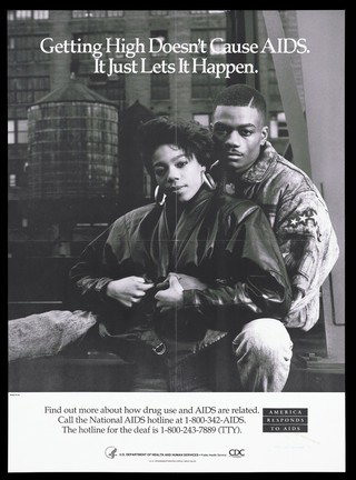 A young black couple with their arms linked and a warning about the dangers of getting high and getting AIDS; a poster from the America responds to Aids advertising campaign. Lithograph, 1993.