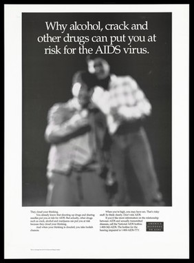 Two blurred figures with a warning about the risk of drug abuse and AIDS; a poster from the America responds to Aids advertising campaign. Lithograph.