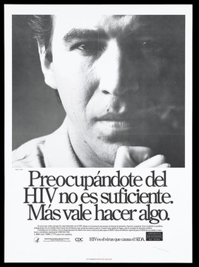 The face of a man with a finger on his chin and a warning about HIV in spanish; a poster from the America responds to Aids advertising campaign. Lithograph.