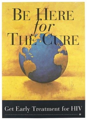 A world globe against a yellow background; an advertisment for early treatment of HIV by the San Francisco AIDS Foundation. Colour lithograph by Kevin Sloan and Earl Office Painting, 1992.