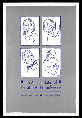 A girl holding a teddy, a hand on the shoulder of another girl, a boy being tested with a stethoscope and a mother holding a child; advertisement for the 5th annual national Pediatric AIDS conference, September 6-8, 1989, Los Angeles, California. Colour lithograph by T. J. B., 1989.