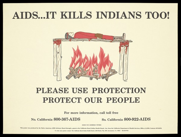 Cremation of a native American lying on a plank of wood above a fire; warning issued by the Californian Rural Indian Health Board to native Americans to practice safe sex. Colour lithograph.