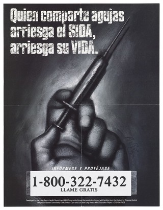 A hand with a syringe and a warning about the dangers of drugs and AIDS in Spanish; advertisement for an AIDS information line by the Long Beach Health Department. Lithograph by F (...).