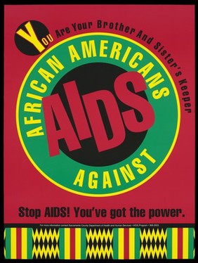 A circle incorporating the words 'African American against AIDS'; advertisement by the Sacramento County Department of Health and Human Services. Colour lithograph.