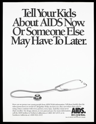 A stethoscope representing an advertisement for safe sex to reduce the risk of dying from AIDS by the State of California AIDS Education Campaign. Lithograph.