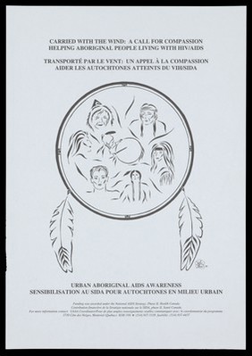 A feathered circle inside which are several faces of native Americans; advertisement for Urban Aboriginal AIDS Awareness for the National AIDS Strategy supported by Health Canada. Lithograph by Julie Simoa, 1995.
