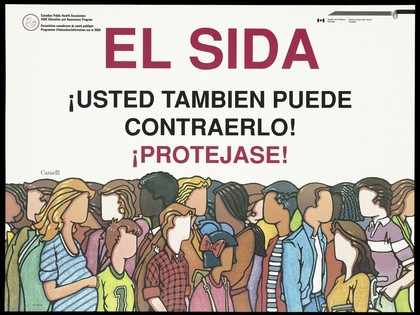 People from different ethnic origins in Canada; advertising the Canadian Public Health Association AIDS Education and Awareness Program for Spanish speakers. Colour lithograph.