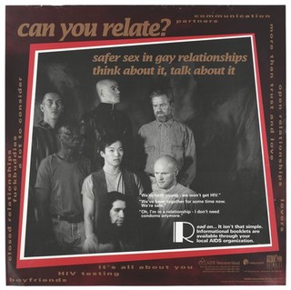 A group of men looking in different directions within a red and white border surrounded by comments about AIDS related issues; an advertisement for safer sex in gay relationships by the AIDS Committee of Toronto. Colour lithograph by Sandra Guerra and Paul Johnston, 1994.