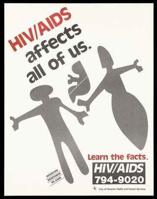 A couple and a baby in graphic silhouette with a warning that HIV/AIDS affects everyone; advertisement by the City of Houston Health and Human Services. Colour lithograph.