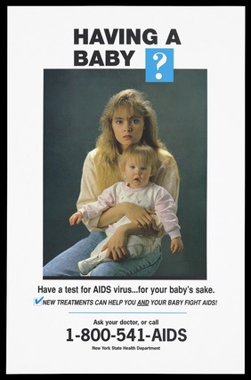 A woman holds a baby on her knee representing a warning to potential mothers to take an AIDS test by the New York State Health Department. Colour lithograph.