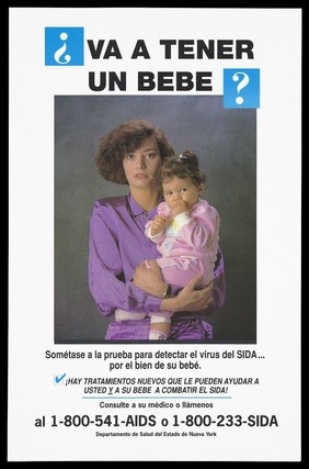 A woman in a purple shirt holding a baby representing a warning in Spanish to potential mothers to take an AIDS test by the New York State Health Department. Colour lithograph.