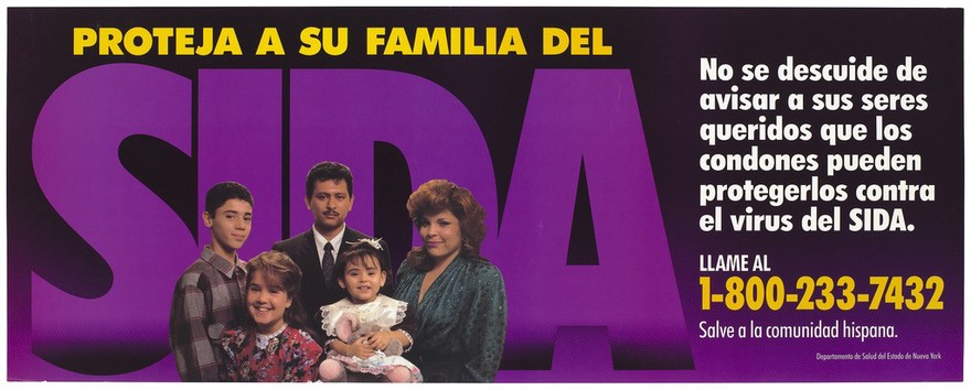 A Hispanic American mother and father with their three children against a backdrop of the letters 'SIDA' representing a warning to protect their family against AIDS by the New York State Health Department. Colour lithograph.