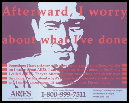 The head and shoulders of a man with the words 'Afterward, I worry about what I've done'; an advertisement for ARIES, a phone group project organised by the University of Washington for gay men to promote safer sex to prevent AIDS. Colour lithograph by Megan Adcock.
