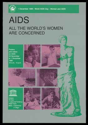 The Venus de Milo with photographs of women representing an advertisement for an exhibition of posters and videos on AIDS, 23 November to 1 December 1990, to mark World AIDS Day on 1 December 1990 by UNESCO. Colour lithograph.