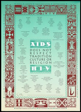Message in numerous languages of the Pacific Islands that AIDS and HIV does not respect tradition culture or religion; advertisement by the Pacific Islands AIDS and STD Prevention Programme. Colour lithograph, 1995.