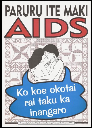 A couple embrace within a decorative backdrop and a warning about the need to protect against AIDS; advertisement by the National AIDS Committee, Rarotonga, Cook Islands. Colour lithograph, 1993.