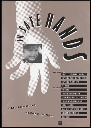 The face of a child in the palm of a dotted hand with a list of equipment and procedures for cleaning up blood spills; an advertisement by the AIDS STD Unit, Health Department Victoria (Australia). Colour lithograph, October 1990.