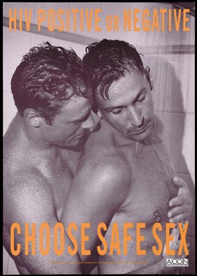 Two men caress in a shower with the words 'HIV positive or negative' representing an advertisment for safe sex by the AIDS Council of New South Wales. Colour lithograph.