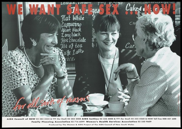 Three middle-aged women sit chatting at table in a cafe representing an advertisement for safe sex for women by The Women & AIDS Project of the AIDS Council of New South Wales. Colour lithograph by Loonie Lane and Sandy Edwards.