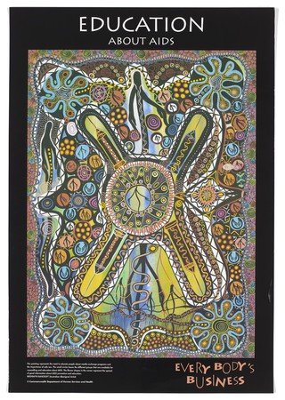 A central circle with four penis-like extensions surrounded by numerous small circles and flower shapes in each corner; one of a series of Aboriginal posters entitled 'Everybody's Business' concerning 'Education about AIDS' commissioned by the Commonwealth Department of Human Services and Health. Colour lithograph by Bronwyn Bancroft, 1992.