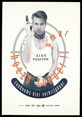 Omar stands in front of a target shape wearing a white vest bearing the words 'AIDS Positive' and a studded waist and neck belt; he holds a gun up in the air; advertising safe sex. Colour lithograph by Jan Gort for the SAD Schorerstichting.