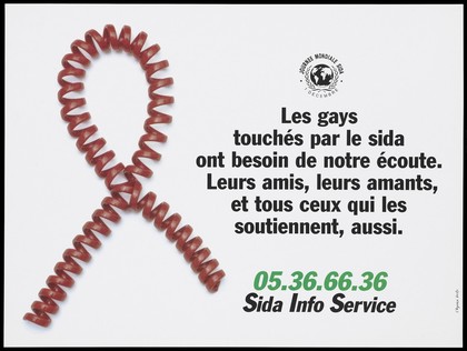 A red telephone cord twisted in the shape of the AIDS red ribbon with a message that friends, lovers and those who support gays affected by AIDS also need to be heard; an advertisement for the SIDA Info Service in association with World AIDS Day, 1 December. Colour lithograph by L'Agence Verte.