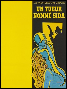 "The adventures of Al Capote: a killer called AIDS" with a graphic couple kissing and the silhouette of a man in a hat holding a gun within a lit doorway; an advertisement by the Agence Française Lutte Contre le SIDA. Colour lithograph.