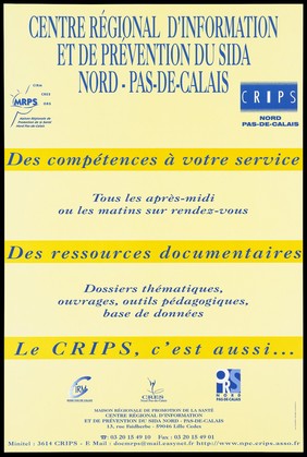 A list of AIDS prevention services provided by CRIPS, the Centre Régional d'Information et de Prévention du SIDA Nord - Pas-de-Calais. Colour lithograph.